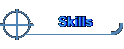 Skills